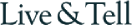 Live & Tell logo